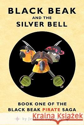 Black Beak and the Silver Bell Jennifer Sopranzi Catherine Va Tony Sopranzi 9780982536803 Black Beak Press