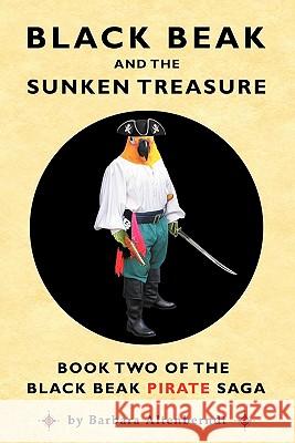 Black Beak And The Sunken Treasure Barbara Altenberndt Catherine Va Tony Sopranzi 9780982536810 Black Beak Press