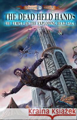 The Dead Held Hands: Temple of the Exploding Head Ren Garcia Barbara Taf Carol Phillips 9780982565315 Loconeal Publishing, LLC
