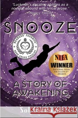 Snooze: A Story of Awakening Sol Luckman 9780982598344 Crow Rising Transformational Media