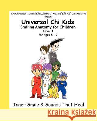 Smiling Anatomy for Children, Level 1 Sarina Stone Mantak Chia  9780982638408 Empowerment Through Knowledge, Inc