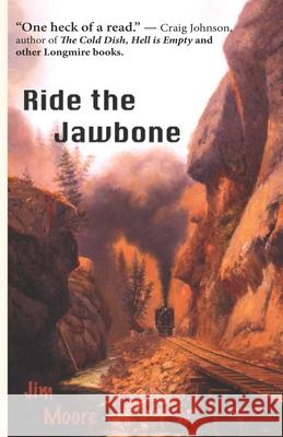 Ride the Jawbone Jim Moore 9780982737736