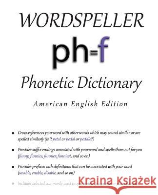 Wordspeller Phonetic Dictionary: American English Edition Diane M Frank Abigail Marshall  9780983038108