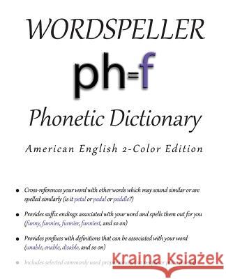Wordspeller Phonetic Dictionary: American English 2-Color Edition Diane M Frank Gabrielle M Purcell Abigail Marshall 9780983038146