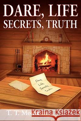 Dare, Life, Secrets, Truth T. T. Monee' Anelda L. Ballard Josh Will 9780983054801 Jazzy Kitty Greetings Marketing & Publishing