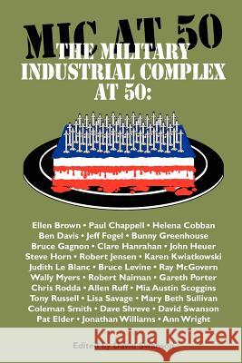 The Military Industrial Complex at 50 David Christopher Naylor Swanson   9780983083078 David Swanson