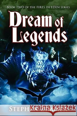 Dream of Legends Stephen Zimmer Karen Leet Matthew Perry 9780983108627