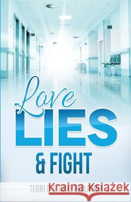 Love, Lies & Fight Julie Bellatrix Terri D 9780983188766 Tdub Publishing