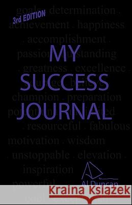 My Success Journal for Young People (3rd Edition) Al Duncan 9780983190004