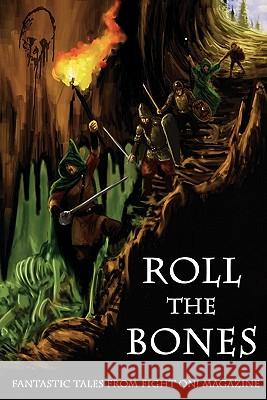 Roll the Bones: Fantastic Tales from Fight On! Magazine Ignatius Umlaut Donald Jacob Uitvlugt Del Beaudry 9780983311928