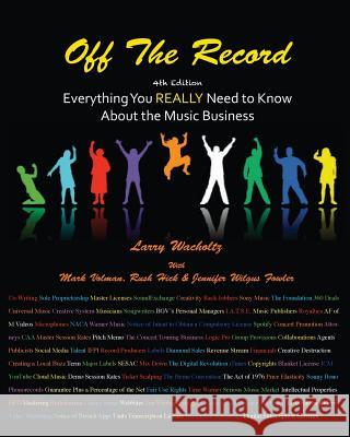 Off the Record Larry E. Wacholtz Mark Volman Rush Hicks 9780984057245