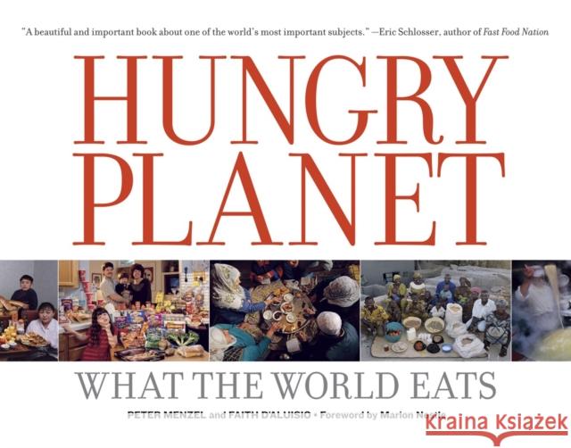 Hungry Planet: What the World Eats Peter Menzel Faith D'Aluisio 9780984074426 Material World