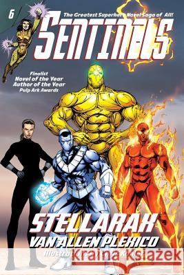 Sentinels: Stellarax Van Allen Plexico Chris Kohler 9780984139248 White Rocket Books