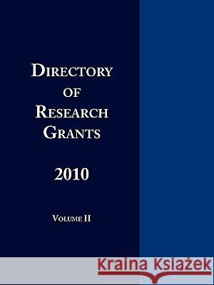 Directory of Research Grants 2010 Volume 2 Ed S. Louis S. Schafer Anita Schafer Joy B. Blakeley 9780984172535 Schoolhouse Partners