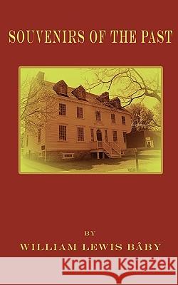 Souvenirs of the Past William Lewis Baby Carter Chris 9780984225606 American History Imprints