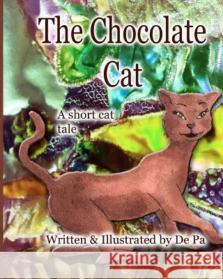 The Chocolate Cat: a short cat tale Pa, De 9780984600717 de Pa Publishing