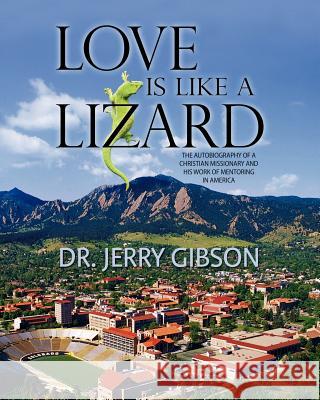 Love Is Like a Lizard Gibson, Jerry 9780984652327