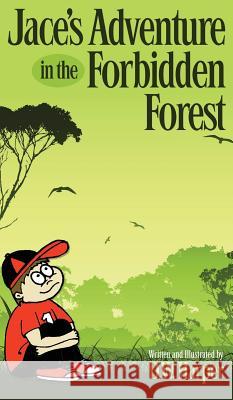 Jace's Adventure in the Forbidden Forest D. W. Harper Diane Harper 9780984873654