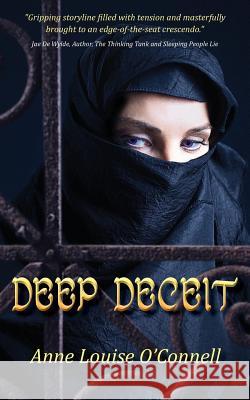 Deep Deceit Anne Louise O'Connell 9780984927265 Blurb