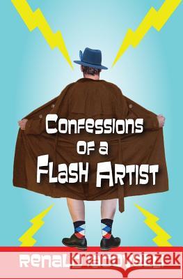 Confessions of a Flash Artist Renald Iacovelli 9780985218126 Stone Tower Press