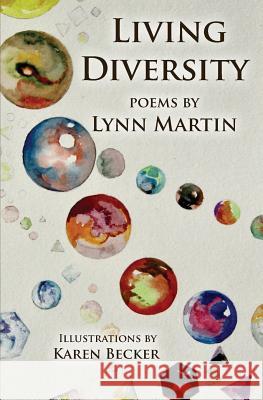 Living Diversity Lynn Martin, Karen Becker 9780985238063