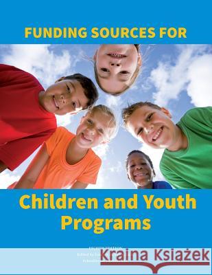 Funding Sources for Children and Youth Ed S. Louis S. Schafer 9780986035791 Schoolhouse Partners