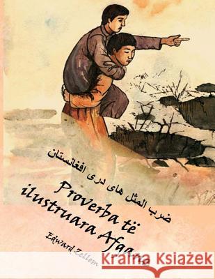 Proverba Të Ilustruara Afgane: Afghan Proverbs Illustrated in Albanian and Dari Persian Zellem, Edward 9780986238642