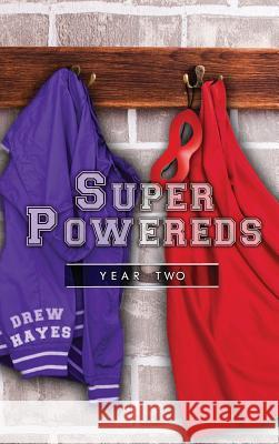 Super Powereds: Year 2 Drew Hayes 9780986396861
