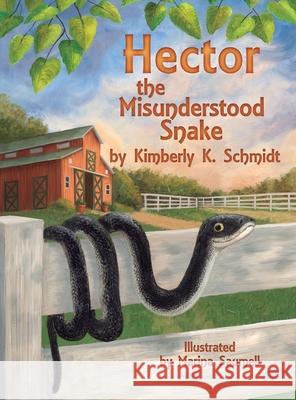 Hector the Misunderstood Snake Kimberly K. Schmidt Marina Saumell 9780986400933 Barnyard Press