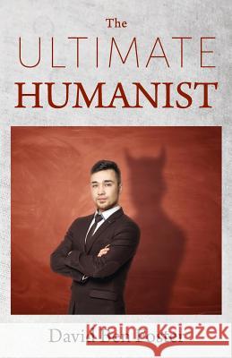 The Ultimate Humanist David Ben Foster 9780986401053