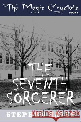 The Seventh Sorcerer Stephen Hayes 9780987133960