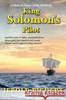 King Solomon's Pilot Jerold Richert 9780987162298 Jlr Publishing