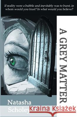 A Grey Matter Natasha Scholey 9780987389428