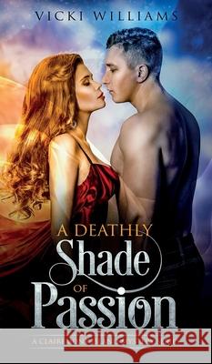 A Deathly Shade of Passion Vicki Williams 9780987630681