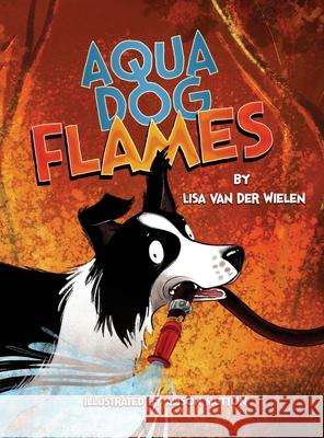 Aqua Dog Flames Lisa Va Alison Mutton 9780987639783