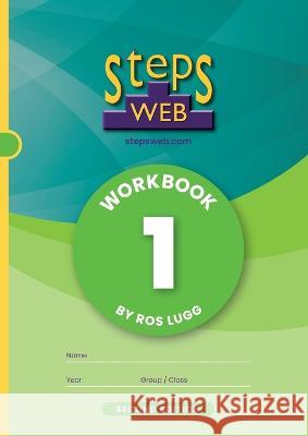 StepsWeb Workbook 1 (Second Edition): Workbook 1 Ros Lugg   9780987660657