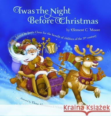 Twas the Night Before Christmas: Edited by Santa Claus for the Benefit of Children of the 21st Century Clement Moore 9780987902306