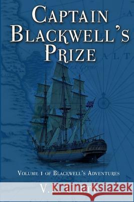 Captain Blackwell's Prize V. E. Ulett 9780988236066 Old Salt Press