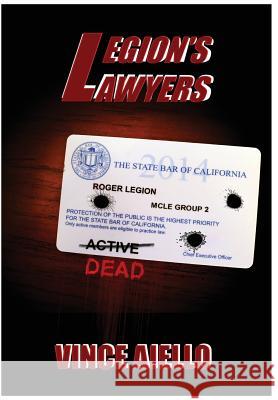 Legion's Lawyers Vince Aiello 9780988341340 Sareth Publishing House