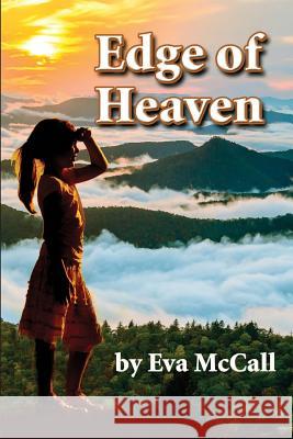 Edge of Heaven Eva McCall 9780988943131 Eva McCall