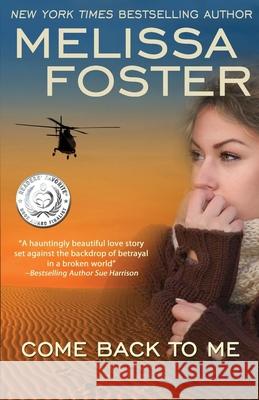 Come Back to Me: Romantic Suspense Melissa Foster 9780989050814 World Literary Press