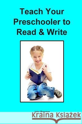 Teach Your Preschooler to Read & Write John Bowman 9780989176873 Montessori at Home!
