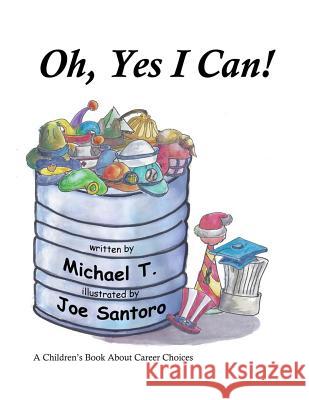 Oh, Yes I Can Michael T Joe Santoro 9780989180436 Acorn Book Services