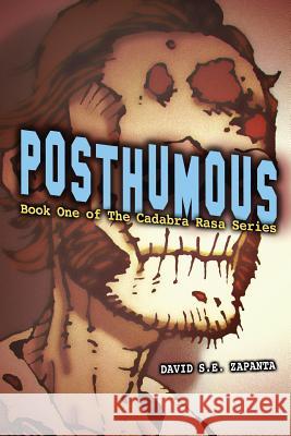 Posthumous: Book One David S. E. Zapanta 9780989664707 Melancholy Press