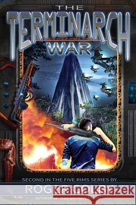 The Terminarch War Roger Dean Colby 9780989684149 Roger Colby