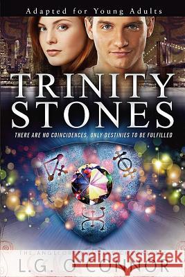 Trinity Stones: Adapted for Young Adults L. G. O'Connor 9780990738183 Collins-Young Publishing LLC