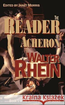 The Reader of Acheron Walter Rhein 9780991057344 Perseid Press
