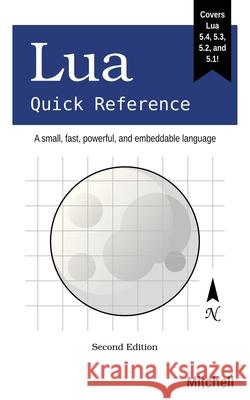 Lua: Quick Reference Mitchell 9780991237951