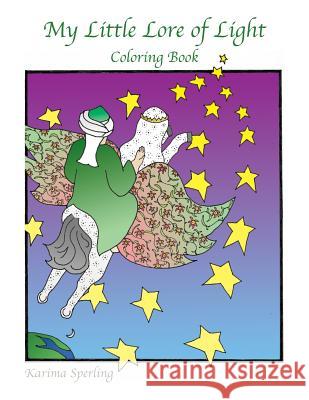 My Little Lore of Light: Coloring Book Karima Sperling   9780991300358 Little Bird Books