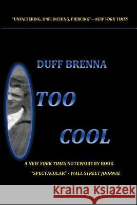 Too Cool Duff Brenna 9780991328116